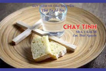 Chay Tịnh (Mt 6, 1-6.16-18)
