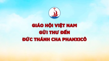 Giáo hội Việt Nam gửi Thư đến ĐTC Phanxicô