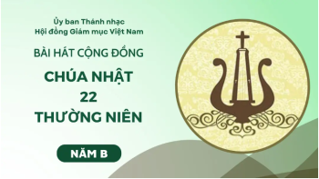 Bài hát cộng đồng Chúa nhật 22 Thường Niên -B