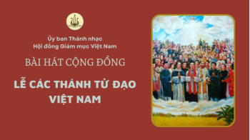 Bài hát cộng đồng Lễ Các Thánh Tử Đạo Việt Nam năm 2024