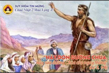 Suy niệm Tin Mừng Chúa Nhật II Mùa Vọng -C