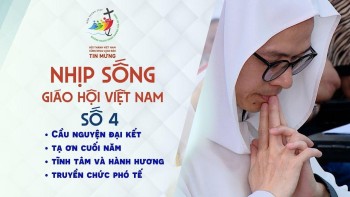 Nhịp sống Giáo Hội Việt Nam Số 4