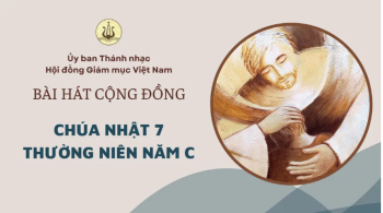 Bài hát cộng đồng Chúa nhật 7 Thường Niên -C