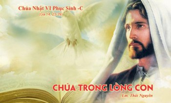 Chúa trong lòng con (Ga 14, 23-29)