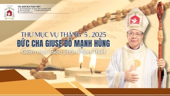 GP Phan Thiết: Thư Mục Vụ tháng 5/2025