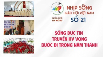 Nhịp sống Giáo hội Việt Nam số 21 (12/5 - 19/5/2025)