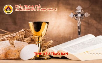 Chầu Thánh Thể: LỄ MÌNH MÁU THÁNH CHÚA