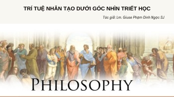 Trí Tuệ Nhân Tạo dưới góc nhìn Triết Học.