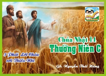 CN 14 TN C - 5 phút Lời Chúa với Thiếu Nhi