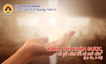 Suy niệm Tin Mừng Chúa Nhật XVII TN-C