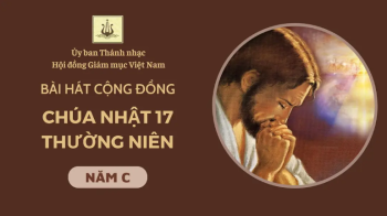 Bài hát cộng đồng Chúa nhật 17 Thường niên năm C
