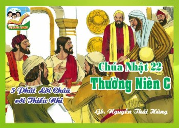 CN 22 TN C - 5 phút Lời Chúa với Thiếu Nhi