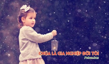Chúa là gia nghiệp đời tôi