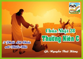 CN 28 TN C – 5 phút Lời Chúa với Thiếu Nhi