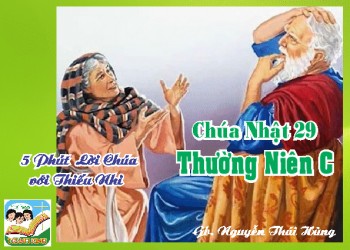 CN 29 TN C – 5 phút Lời Chúa với Thiếu Nhi