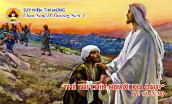 Bài Suy niệm Chúa nhật 28 Thường niên -Năm C