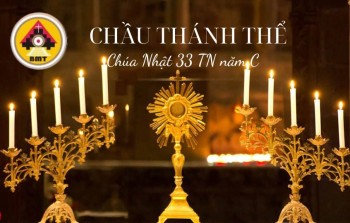Chầu Thánh Thể CN 33 TN năm C – Kính Các Thánh Tử đạo Việt Nam