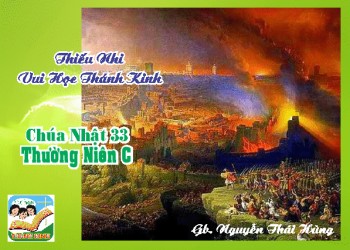Thiếu Nhi Vui Học Thánh Kinh Chúa Nhật 33 TN C