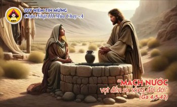 Bài Suy niệm Chúa Nhật III Mùa Chay -Năm A