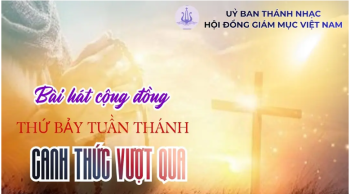 Bài hát cộng đồng thứ Bảy tuần Thánh