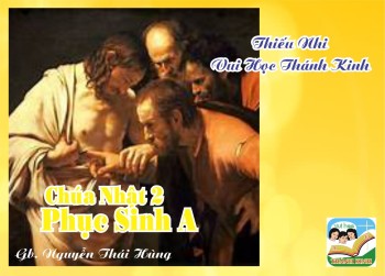 Thiếu Nhi VHTK Chúa Nhật 2 Phục Sinh A