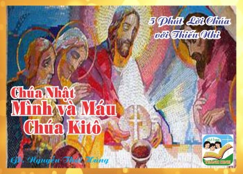 CN LỄ MÌNH & MÁU CHÚA KITÔ  A- 5 phút Lời Chúa với Thiếu Nhi