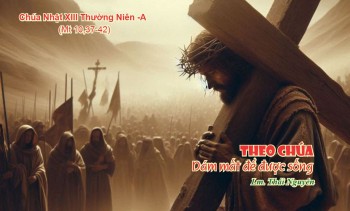 Theo Chúa -Dám mất để được sống (Mt 10,37-42)