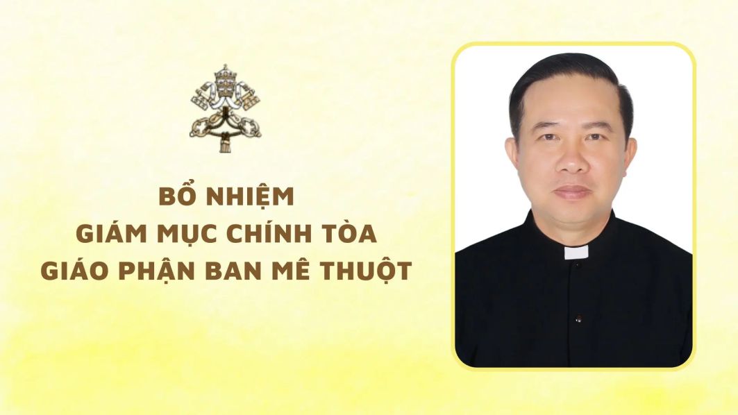 Bổ nhiệm Giám mục Chính tòa GP Ban Mê Thuột