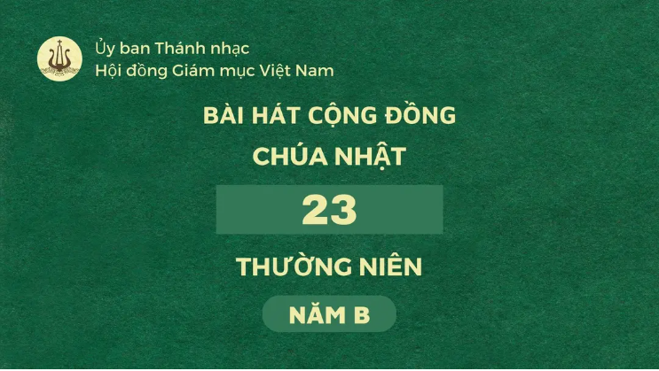 Bài hát cộng đồng Chúa nhật 23 Thường Niên -B