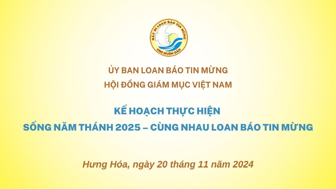 Ủy Ban Loan Báo Tin Mừng: Kế Hoạch Thức Hiện Sống Năm Thánh 2025