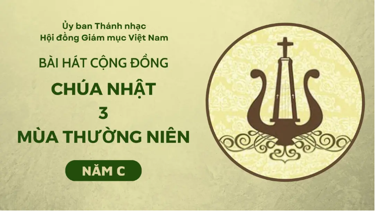 Bài hát cộng đồng Chúa nhật 3 Thường Niên -C