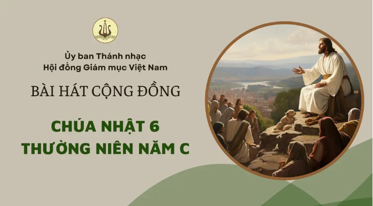 Bài hát cộng đồng Chúa nhật 6 Thường Niên -C