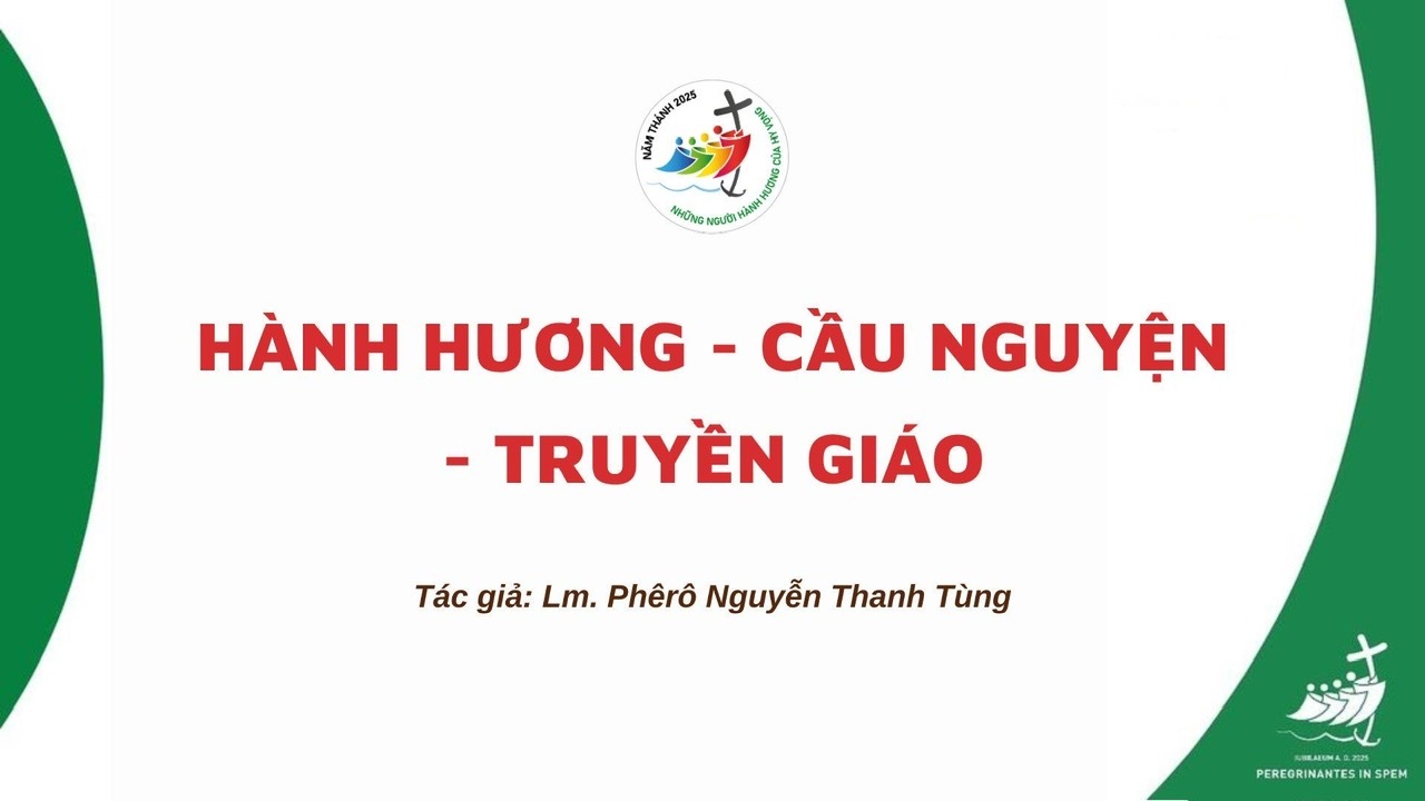 Hành hương - Cầu nguyện - Truyền giáo