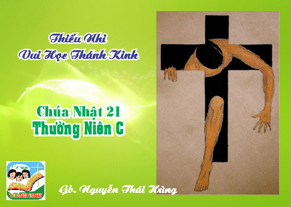 ​​​​​​​Thiếu Nhi Vui Học Thánh Kinh Chúa Nhật 21 TN C