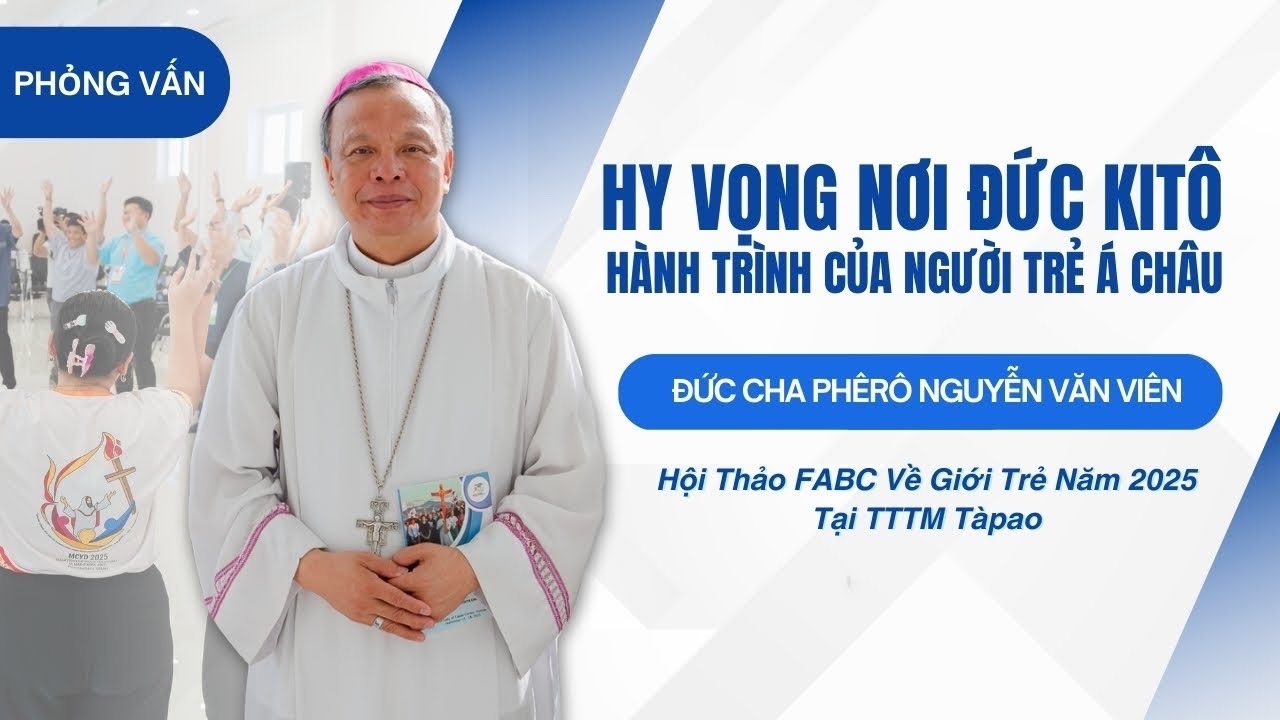 Phỏng Vấn Đức Cha Phêrô Nguyễn Văn Viên