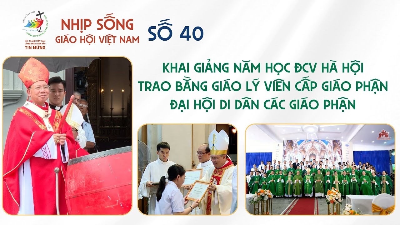 Nhịp sống Giáo hội Việt Nam – Số 40 (23/9 - 29/9/2025)