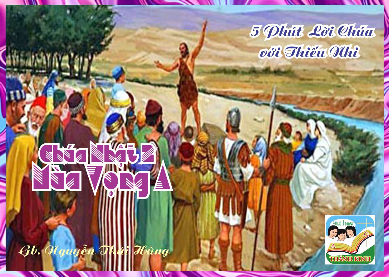 CN 2 MV A - 5 phút Lời Chúa với Thiếu Nhi
