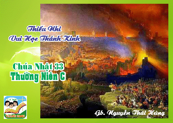 Thiếu Nhi Vui Học Thánh Kinh Chúa Nhật 33 TN C