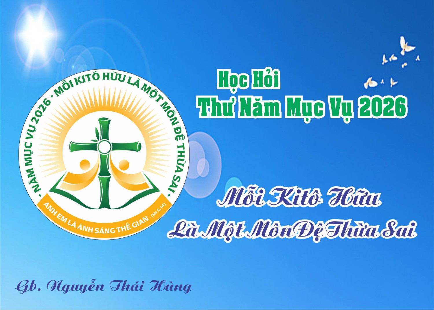 Học hỏi Thư Năm Mục Vụ 2026 “Mỗi Kitô Hữu Là Một Môn Đệ Thừa Sai”