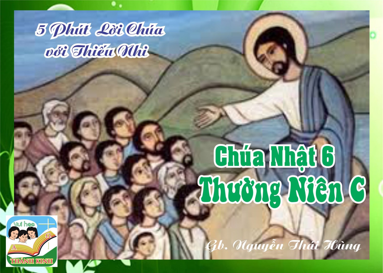 CN6TNA - 5 phút Lời Chúa với Thiếu Nhi