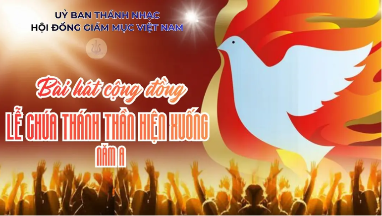 Bài hát cộng đồng lễ Chúa Thánh Thần Hiện Xuống