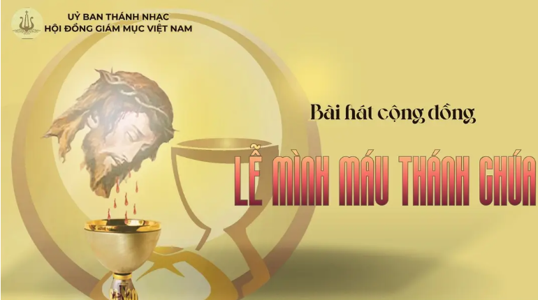 Bài hát cộng đồng lễ Mình Máu Thánh Chúa