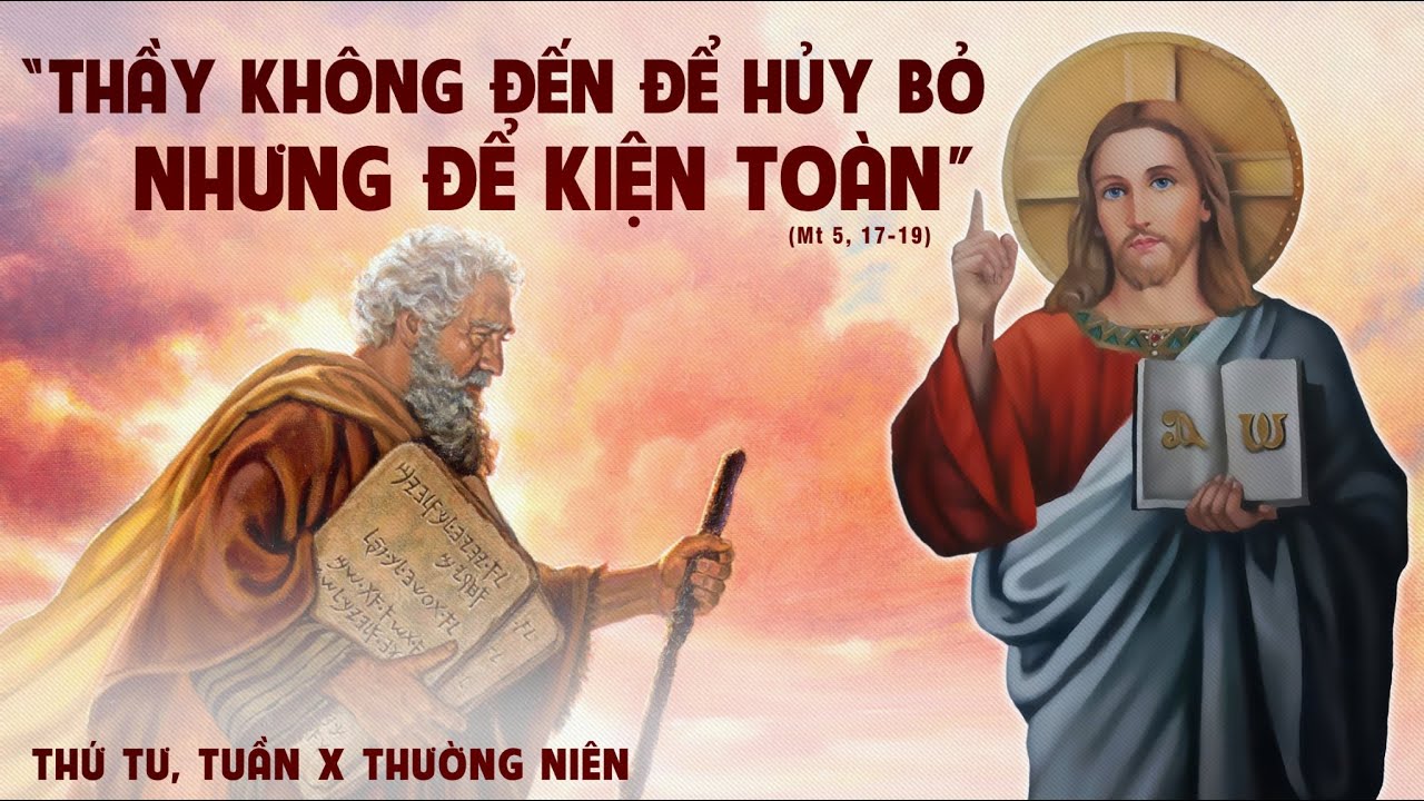 Thầy đến không phải để bãi bỏ nhưng để kiện toàn