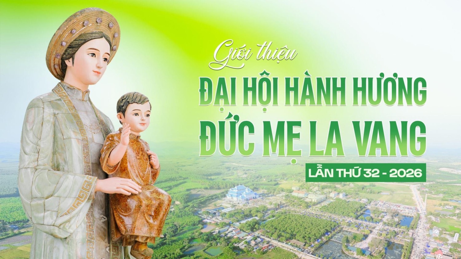 Giới thiệu Đại hội Hành hương Đức Mẹ La Vang