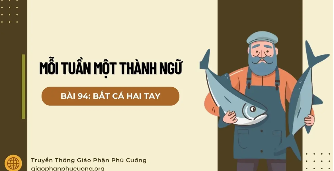 Bắt cá hai tay